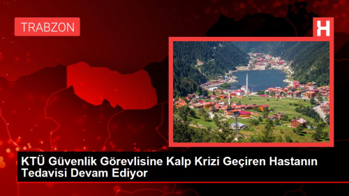 KT Gvenlik Grevlisine Kalp Krizi Geiren Hastann Tedavisi Devam Ediyor