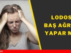 Lodos baş ağrısı yapar mı? Lodos neden baş ağrısı yapar?