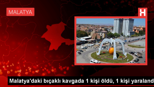 Malatya'da bakl kavga: 1 l, 1 yaral