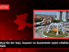 Malatya'da kuzen ve kuzeninin e�i silahla yaraland�