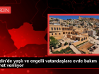 Mardin Kızıltepe'de yaşlı ve engellilere evde bakım hizmeti
