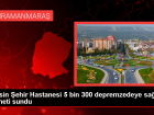 Mersin �ehir Hastanesi 5 bin 300 depremzedeye sa�l�k hizmeti sundu