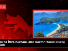 Mu�la'da iftira kurban� olan doktor hukuki s�re� ba�latt�