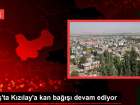 Mu�'ta K�z�lay'a kan ba���� devam ediyor