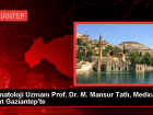 Neonatoloji Uzmanı Prof. Dr. M. Mansur Tatlı, Medical Point Gaziantep Hastanesi'nde göreve başladı