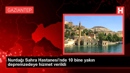 Nurda Sahra Hastanesi'nde 10 bine yakn depremzedeye hizmet verildi