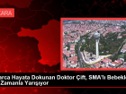 ONLARCA HAYATA DOKUNAN DOKTOR ��FT, SMA'LI BEBEKLER� ���N ZAMANLA YARI�IYOR