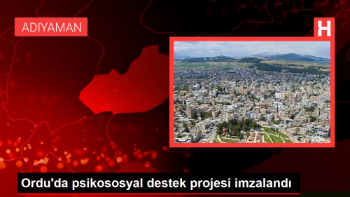 Ordu'da psikososyal destek projesi imzaland