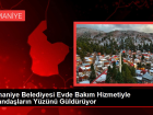 Osmaniye Belediyesi Evde Bak�m Hizmetiyle Vatanda�lar�n Y�z�n� G�ld�r�yor