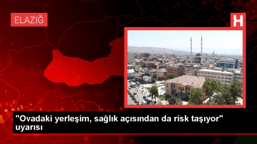 Ovalardaki yerleim yerleri salk asndan risk tayor