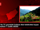 Rize'de ilkel teleferik kazas�: 72 ya��ndaki kad�n�n kopan 4 parma�� dikildi