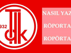 R�portaj nas�l yaz�l�r? TDK'ya g�re R�portaj m�, rop�rtaj m�? R�portaj ne demek?