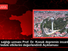 Ruh sa�l��� uzman� Prof. Dr. Konuk depremin insanlar �zerindeki etkilerini de�erlendirdi A��klamas�