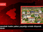 Safranbolu'da yaln�z ya�ayan kad�n d��erek yaraland�