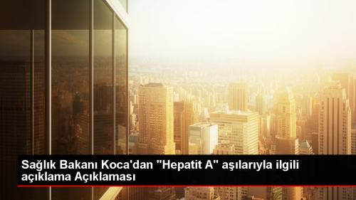 Salk Bakan: Hepatit A as sknts aslsz