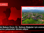 Sa�l�k Bakan� Koca: Dr. Selman Ba���lar i�in arama kurtarma �al��malar� devam ediyor
