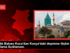 Sa�l�k Bakan� Koca: Konya'daki Depremde Acil Birimlere Ula�an Bir Olumsuzluk Yok