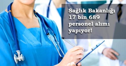 Salk Bakanl 17 bin 689 personel alm yapyor