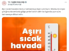Sa�l�k Bakanl���: A��r� s�cak havada d��ar� ��kmay�n