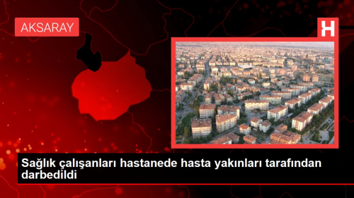 Salk alanlar hastanede hasta yaknlar tarafndan darbedildi
