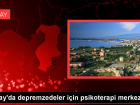 Samanda�'da depremzedelere psikoterapi merkezi a��ld�