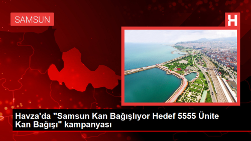 Samsun'da Kan Ba Kampanyas: Havza'da 90 nite Kan Ba Alnd