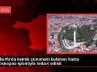 �anl�urfa'da kemik ��r�mesi bulanan hasta artroskopisi i�lemiyle tedavi edildi