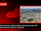 �anl�urfa Harran �niversitesi Hastanesi'nde 215 depremzedenin tedavisi s�r�yor