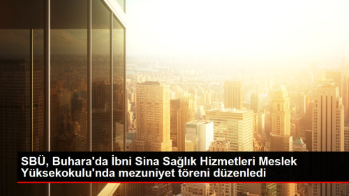 SB, Buhara'da bni Sina Salk Hizmetleri Meslek Yksekokulu'nda mezuniyet treni dzenledi