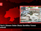 SC� Gebe Okulu 6. D�nem Sertifika T�reni D�zenlendi