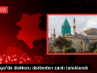 Sel�uk �niversitesi T�p Fak�ltesi Hastanesinde Doktora �iddet Uygulayan Zanl� Tutukland�