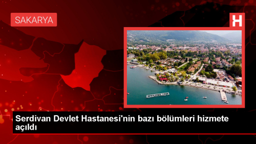 Serdivan Devlet Hastanesi'nin baz blmleri hizmete ald