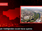 ��rnak'ta Hava S�cakl�klar�n�n Artmas� Nedeniyle Uyar�