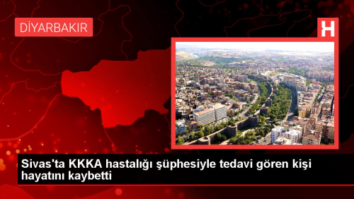 Sivas'ta KKKA Hastal phesiyle Tedavi Gren Kii Hayatn Kaybetti