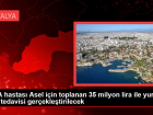 SMA hastas� Asel i�in toplanan 35 milyon lira ile yurt d��� tedavisi ger�ekle�tirilecek