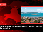 Son evre b�brek yetmezli�i hastas� periton diyalizinden nakille kurtuldu