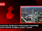 S�r�c�s�n�n direksiyon hakimiyetini kaybetti�i otomobil elektrik dire�ine �arpt�: 3 yaral�