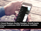 TE�S Genel Ba�kan� Nurten Saydan: Kronik hasta raporlar�n�n uzat�lmas� i�in SGK'nin sisteme ivedilikle i�lemesi gerekiyor