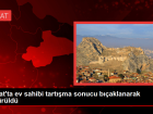 Tokat'ta ev sahibi tart��ma sonucu b��aklanarak hayat�n� kaybetti