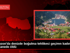 Trabzon'da denizde bo�ulma tehlikesi ge�iren kad�n hayat�n� kaybetti