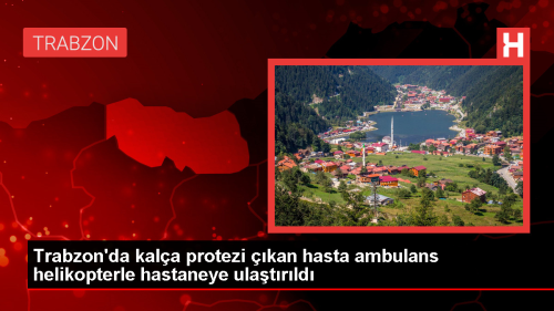 Trabzon'da Kala Protezi kan Hasta Ambulans Helikopterle Hastaneye Kaldrld
