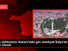 T�rk doktorlar�n Ankara'daki g�z ameliyat� �talya'da canl� izlendi