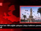 T�rkiye'nin 159 sa�l�k �al��an� Libya halk�n�n yan�nda olacak