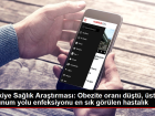 T�rkiye Sa�l�k Ara�t�rmas�: Obezite oran� d��t�, �st solunum yolu enfeksiyonu en s�k g�r�len hastal�k