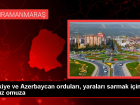 Trkiye ve Azerbaycan ordular, yaralar sarmak iin omuz omuza