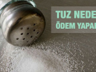 Tuz Neden dem Yapar?
