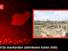 U�ak'ta Mantardan Zehirlenen Kad�n Hayat�n� Kaybetti