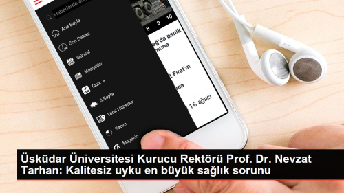 skdar niversitesi Kurucu Rektr Prof. Dr. Nevzat Tarhan: Kalitesiz uyku en byk salk sorunu