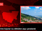 �zerine kaynar su d�k�len a��� yaraland�