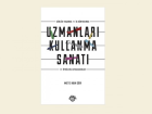 Uzmanlar Kullanmak da Bir Sanattr